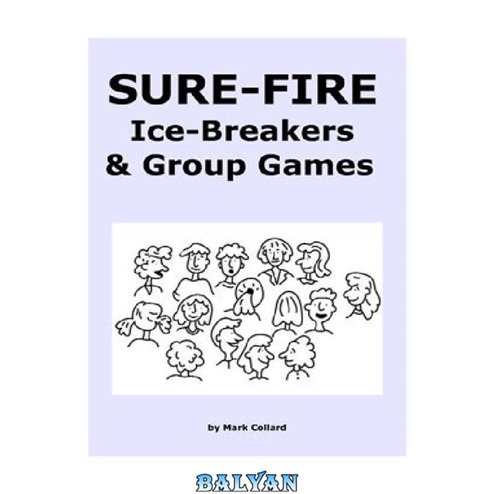 دانلود کتاب Sure-Fire Ice-Breakers & Group Games